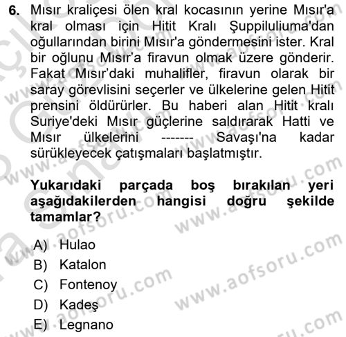 Eski Anadolu Tarihi Dersi 2022 - 2023 Yılı (Vize) Ara Sınav Soruları 6. Soru