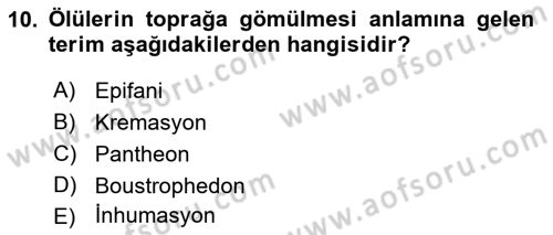 Eski Anadolu Tarihi Dersi 2022 - 2023 Yılı (Final) Dönem Sonu Sınav Soruları 10. Soru