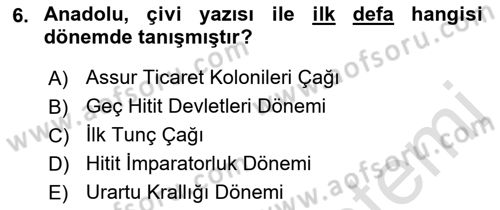 Eski Anadolu Tarihi Dersi 2022 - 2023 Yılı (Final) Dönem Sonu Sınav Soruları 6. Soru