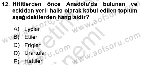 Eski Anadolu Tarihi Dersi 2023 - 2024 Yılı (Vize) Ara Sınav Soruları 12. Soru