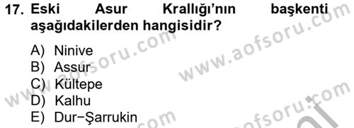 Eski Mezopotamya ve Mısır Tarihi Dersi 2012 - 2013 Yılı (Vize) Ara Sınav Soruları 17. Soru