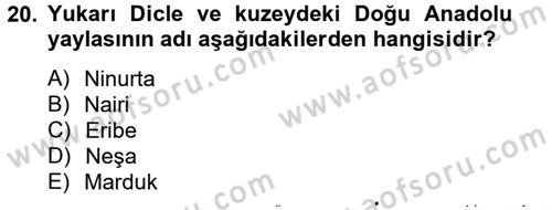 Eski Mezopotamya ve Mısır Tarihi Dersi 2012 - 2013 Yılı (Vize) Ara Sınav Soruları 20. Soru
