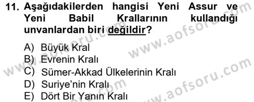 Eski Mezopotamya ve Mısır Tarihi Dersi 2012 - 2013 Yılı (Final) Dönem Sonu Sınav Soruları 11. Soru