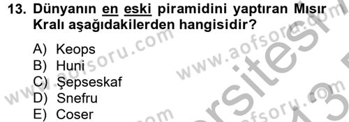 Eski Mezopotamya ve Mısır Tarihi Dersi 2012 - 2013 Yılı (Final) Dönem Sonu Sınav Soruları 13. Soru