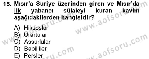 Eski Mezopotamya ve Mısır Tarihi Dersi 2012 - 2013 Yılı (Final) Dönem Sonu Sınav Soruları 15. Soru