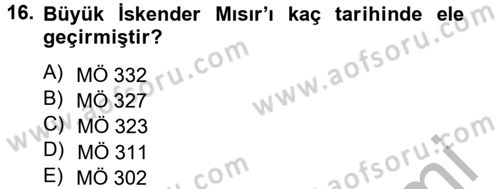 Eski Mezopotamya ve Mısır Tarihi Dersi 2012 - 2013 Yılı (Final) Dönem Sonu Sınav Soruları 16. Soru