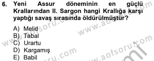 Eski Mezopotamya ve Mısır Tarihi Dersi 2012 - 2013 Yılı (Final) Dönem Sonu Sınav Soruları 6. Soru