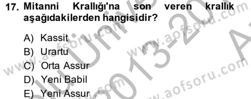 Eski Mezopotamya ve Mısır Tarihi Dersi 2013 - 2014 Yılı (Vize) Ara Sınav Soruları 17. Soru