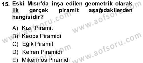 Eski Mezopotamya ve Mısır Tarihi Dersi 2013 - 2014 Yılı (Final) Dönem Sonu Sınav Soruları 15. Soru