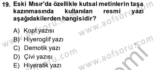 Eski Mezopotamya ve Mısır Tarihi Dersi 2013 - 2014 Yılı (Final) Dönem Sonu Sınav Soruları 19. Soru