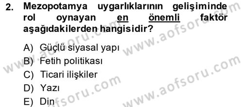 Eski Mezopotamya ve Mısır Tarihi Dersi 2013 - 2014 Yılı (Final) Dönem Sonu Sınav Soruları 2. Soru