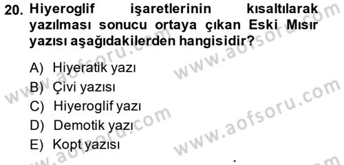 Eski Mezopotamya ve Mısır Tarihi Dersi 2013 - 2014 Yılı (Final) Dönem Sonu Sınav Soruları 20. Soru