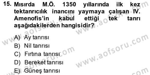 Eski Mezopotamya ve Mısır Tarihi Dersi 2014 - 2015 Yılı (Final) Dönem Sonu Sınav Soruları 15. Soru