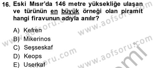 Eski Mezopotamya ve Mısır Tarihi Dersi 2014 - 2015 Yılı (Final) Dönem Sonu Sınav Soruları 16. Soru