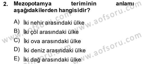 Eski Mezopotamya ve Mısır Tarihi Dersi 2014 - 2015 Yılı (Final) Dönem Sonu Sınav Soruları 2. Soru