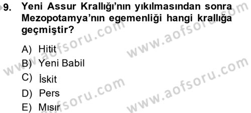 Eski Mezopotamya ve Mısır Tarihi Dersi 2014 - 2015 Yılı (Final) Dönem Sonu Sınav Soruları 9. Soru