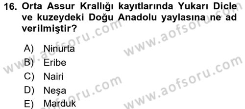 Eski Mezopotamya ve Mısır Tarihi Dersi 2015 - 2016 Yılı (Vize) Ara Sınav Soruları 16. Soru