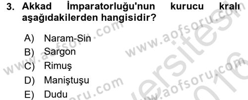 Eski Mezopotamya ve Mısır Tarihi Dersi 2015 - 2016 Yılı (Final) Dönem Sonu Sınav Soruları 3. Soru