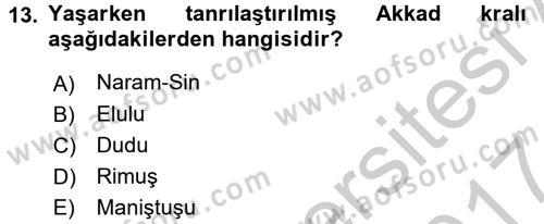 Eski Mezopotamya ve Mısır Tarihi Dersi 2016 - 2017 Yılı (Vize) Ara Sınav Soruları 13. Soru
