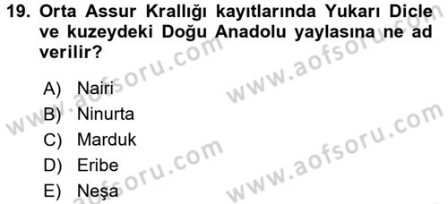 Eski Mezopotamya ve Mısır Tarihi Dersi 2016 - 2017 Yılı (Vize) Ara Sınav Soruları 19. Soru