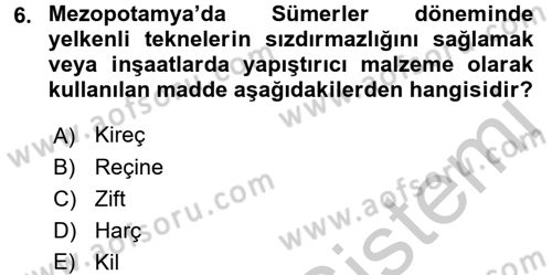 Eski Mezopotamya ve Mısır Tarihi Dersi 2016 - 2017 Yılı (Vize) Ara Sınav Soruları 6. Soru