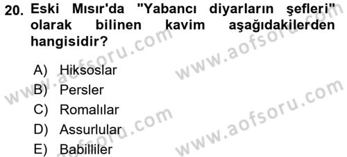 Eski Mezopotamya ve Mısır Tarihi Dersi 2016 - 2017 Yılı (Final) Dönem Sonu Sınav Soruları 20. Soru
