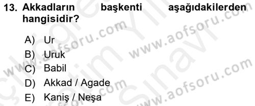 Eski Mezopotamya ve Mısır Tarihi Dersi 2017 - 2018 Yılı (Vize) Ara Sınav Soruları 13. Soru