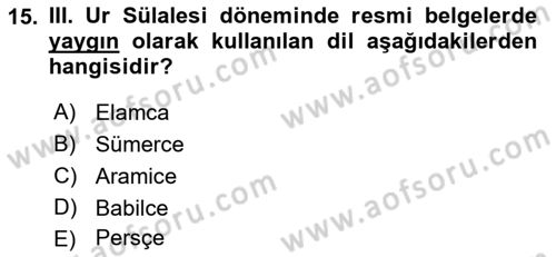 Eski Mezopotamya ve Mısır Tarihi Dersi 2017 - 2018 Yılı (Vize) Ara Sınav Soruları 15. Soru