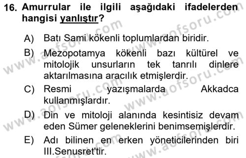 Eski Mezopotamya ve Mısır Tarihi Dersi 2017 - 2018 Yılı (Vize) Ara Sınav Soruları 16. Soru
