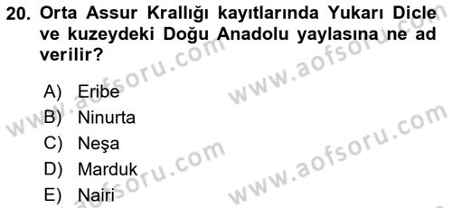 Eski Mezopotamya ve Mısır Tarihi Dersi 2017 - 2018 Yılı (Vize) Ara Sınav Soruları 20. Soru