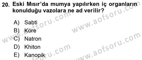 Eski Mezopotamya ve Mısır Tarihi Dersi 2017 - 2018 Yılı (Final) Dönem Sonu Sınav Soruları 20. Soru