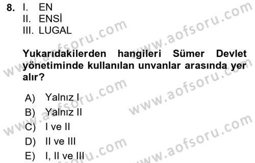 Eski Mezopotamya ve Mısır Tarihi Dersi 2018 - 2019 Yılı (Vize) Ara Sınav Soruları 8. Soru