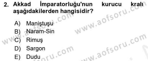 Eski Mezopotamya ve Mısır Tarihi Dersi 2018 - 2019 Yılı (Final) Dönem Sonu Sınav Soruları 2. Soru
