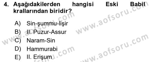 Eski Mezopotamya ve Mısır Tarihi Dersi 2018 - 2019 Yılı (Final) Dönem Sonu Sınav Soruları 4. Soru