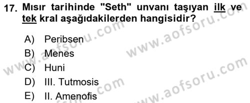 Eski Mezopotamya ve Mısır Tarihi Dersi 2018 - 2019 Yılı Yaz Okulu Sınav Soruları 17. Soru