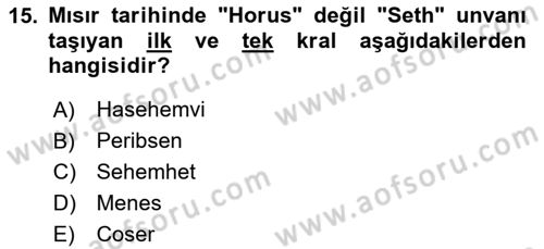 Eski Mezopotamya ve Mısır Tarihi Dersi 2020 - 2021 Yılı Yaz Okulu Sınav Soruları 15. Soru