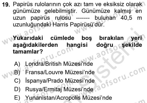 Eski Mezopotamya ve Mısır Tarihi Dersi 2020 - 2021 Yılı Yaz Okulu Sınav Soruları 19. Soru