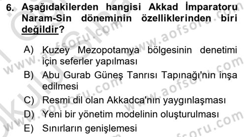 Eski Mezopotamya ve Mısır Tarihi Dersi 2020 - 2021 Yılı Yaz Okulu Sınav Soruları 6. Soru