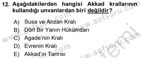 Eski Mezopotamya ve Mısır Tarihi Dersi 2021 - 2022 Yılı (Vize) Ara Sınav Soruları 12. Soru