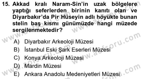 Eski Mezopotamya ve Mısır Tarihi Dersi 2021 - 2022 Yılı (Vize) Ara Sınav Soruları 15. Soru
