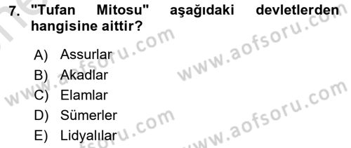 Eski Mezopotamya ve Mısır Tarihi Dersi 2021 - 2022 Yılı (Vize) Ara Sınav Soruları 7. Soru