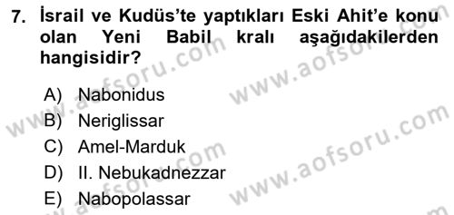 Eski Mezopotamya ve Mısır Tarihi Dersi 2021 - 2022 Yılı (Final) Dönem Sonu Sınav Soruları 7. Soru