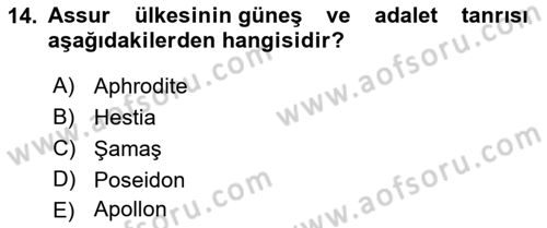 Eski Mezopotamya ve Mısır Tarihi Dersi 2021 - 2022 Yılı Yaz Okulu Sınav Soruları 14. Soru
