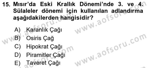 Eski Mezopotamya ve Mısır Tarihi Dersi 2021 - 2022 Yılı Yaz Okulu Sınav Soruları 15. Soru