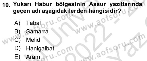 Eski Mezopotamya ve Mısır Tarihi Dersi 2022 - 2023 Yılı Yaz Okulu Sınav Soruları 10. Soru
