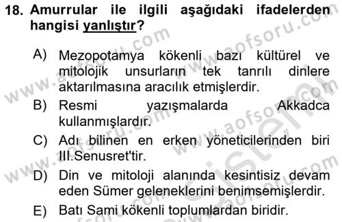 Eski Mezopotamya ve Mısır Tarihi Dersi 2023 - 2024 Yılı (Vize) Ara Sınav Soruları 18. Soru