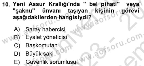 Eski Mezopotamya ve Mısır Tarihi Dersi 2023 - 2024 Yılı (Final) Dönem Sonu Sınav Soruları 10. Soru