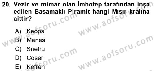 Eski Mezopotamya ve Mısır Tarihi Dersi 2023 - 2024 Yılı Yaz Okulu Sınav Soruları 20. Soru