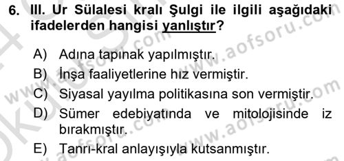 Eski Mezopotamya ve Mısır Tarihi Dersi 2023 - 2024 Yılı Yaz Okulu Sınav Soruları 6. Soru
