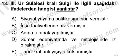 Eski Mezopotamya ve Mısır Tarihi Dersi 2024 - 2025 Yılı (Vize) Ara Sınav Soruları 13. Soru